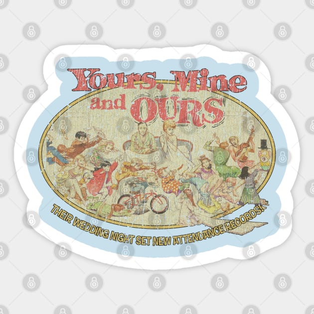 Yours, Mine, and Ours Sticker by JCD666